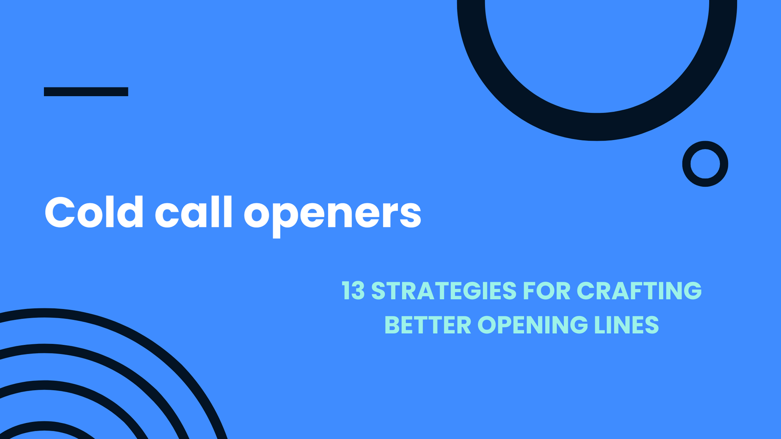 Cold Call Openers 13 Strategies For Crafting Better Opening Lines